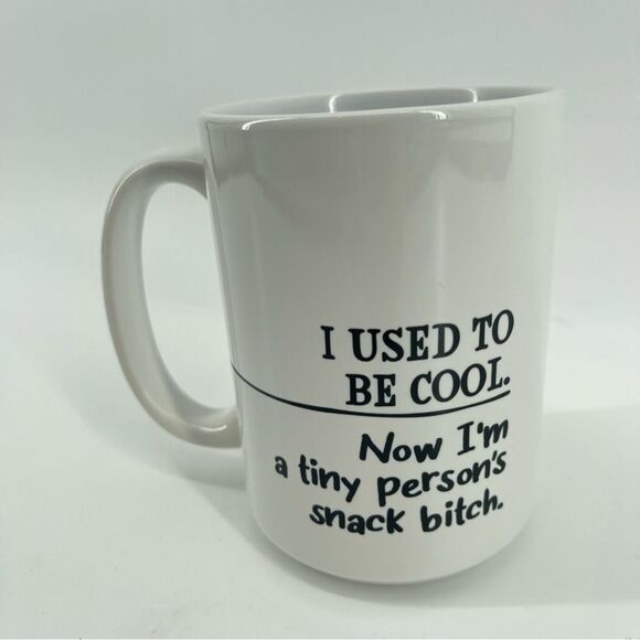 I Used To Be Cool Now I'm A Tiny Person's Snack B**ch Coffee Mug Mom Gift 15oz - Picture 10 of 15